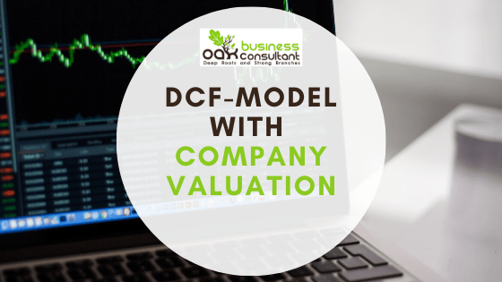 Dcf Model With Company Valuation Oak Business Consultant