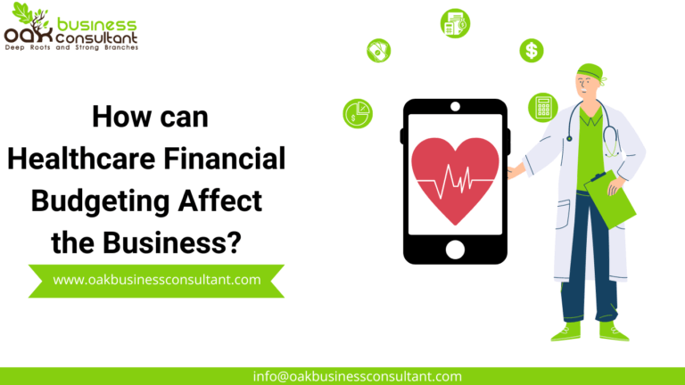 How can Healthcare Financial Budgeting Affect the Business?
