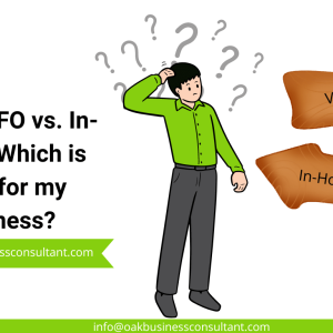 Virtual CFO vs. In-House, Which is Right for my Business?