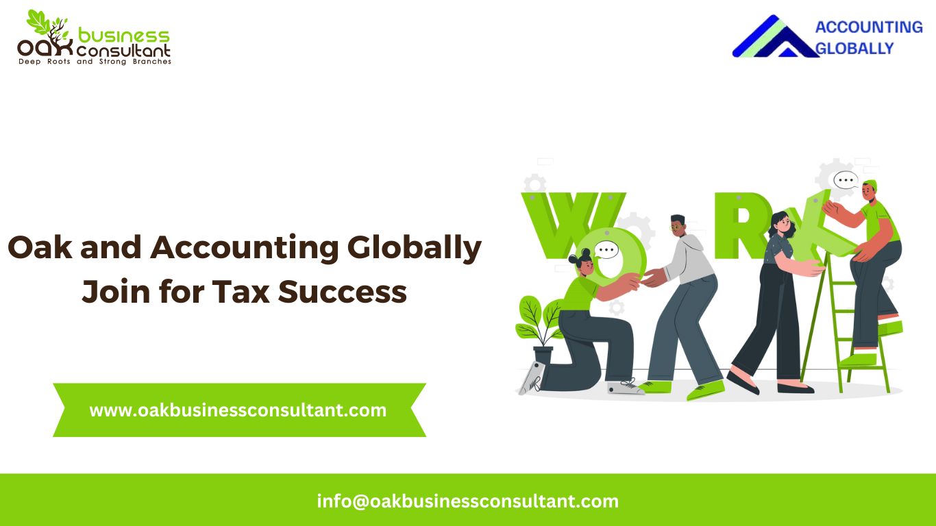 Oak and Accounting Globally Join for Tax Success