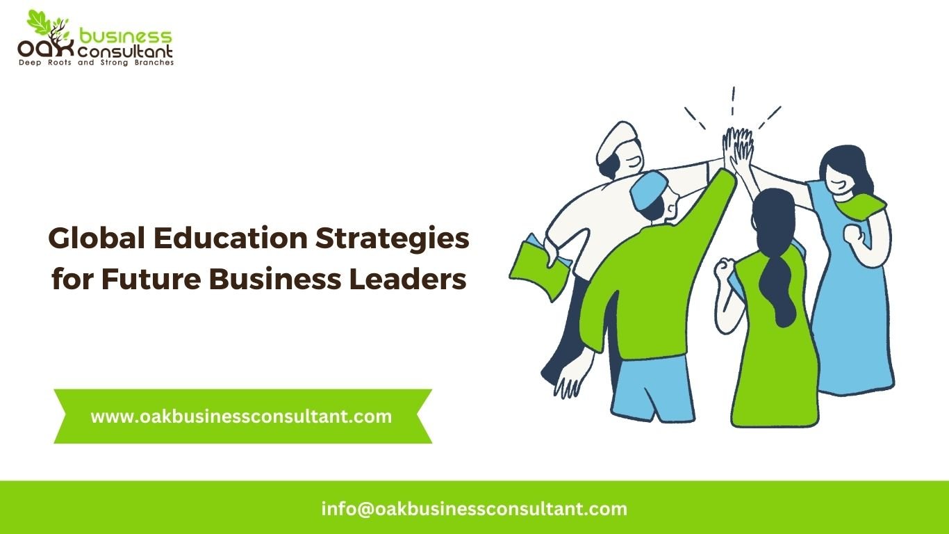 Global Education Strategies for Future Business Leaders