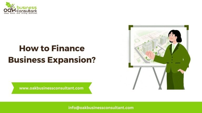 Financing Expansion How to Finance Business Expansion? - Oak Business Consultant