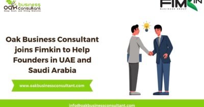 Oak Business Consultant joins Fimkin to Help Founders in UAE and Saudi Arabia
