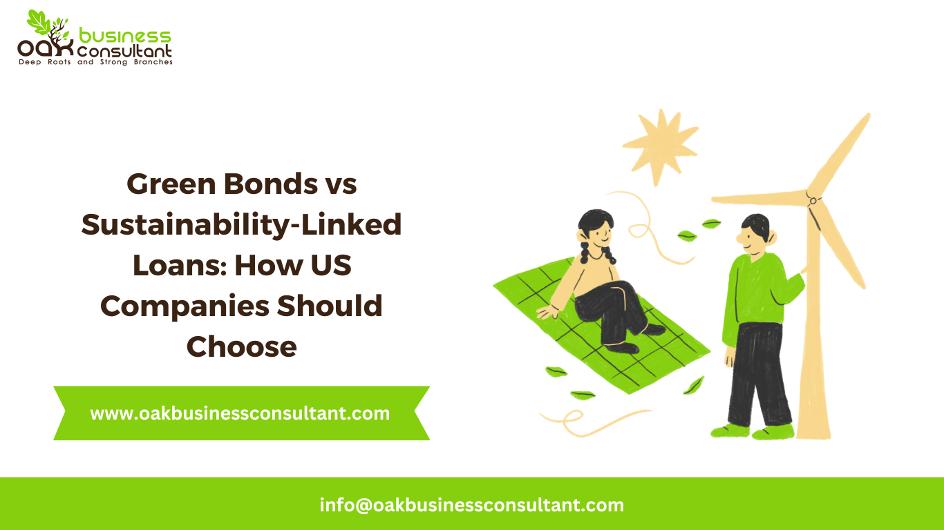 Green Bonds vs Sustainability-Linked Loans: How US Companies Should Choose