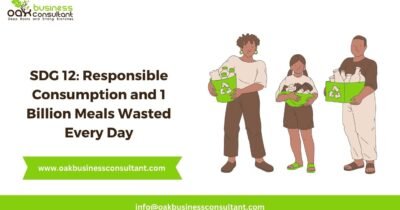 SDG 12: Responsible Consumption and 1 Billion Meals Wasted Every Day