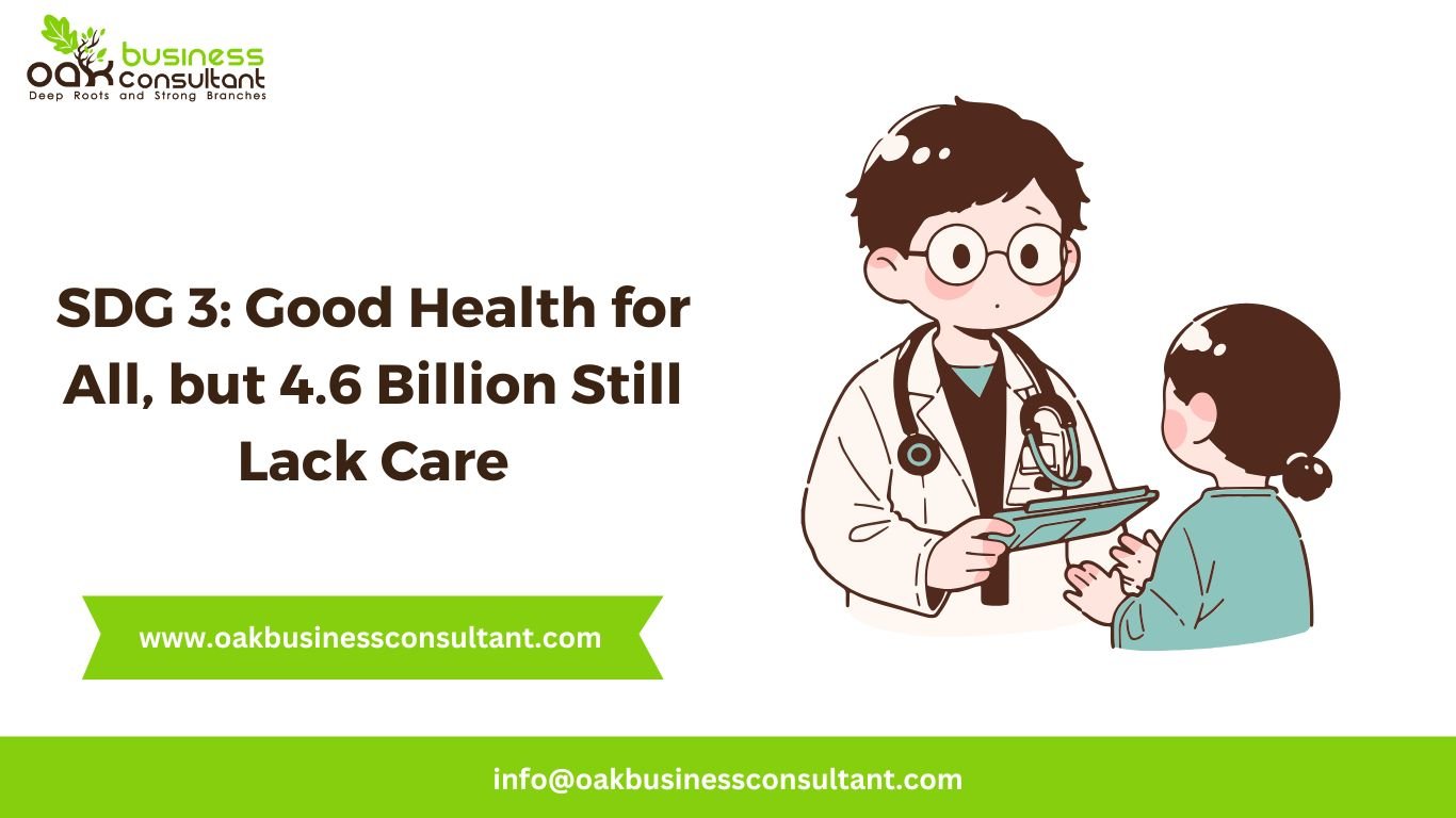 SDG 3: Good Health for All, but 4.6 Billion Still Lack Care