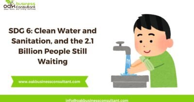 SDG 6: Clean Water and Sanitation, and the 2.1 Billion People Still Waiting