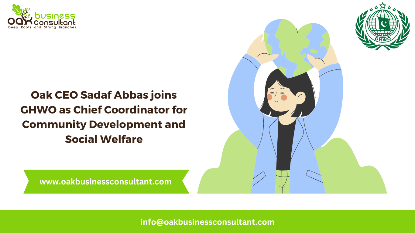 Oak CEO Sadaf Abbas joins GHWO as Chief Coordinator for Community Development and Social Welfare